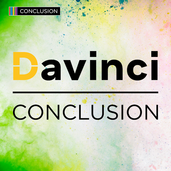 Davinci Conclusion